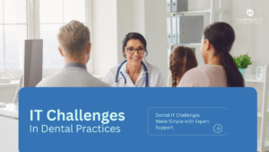 Dental IT Challenges