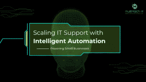 Intelligent Automation in IT Support