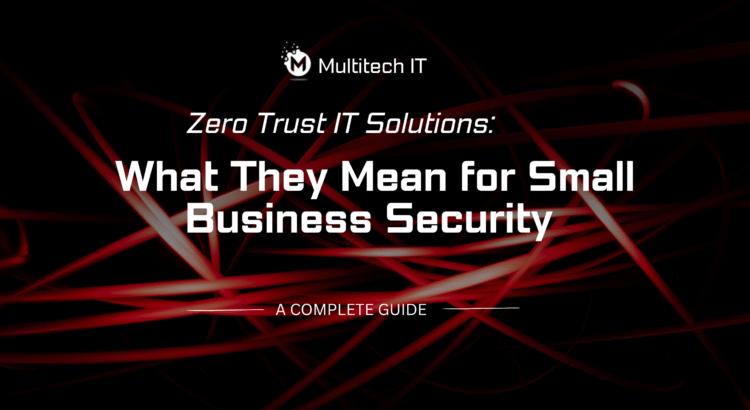 Zero Trust IT Solutions